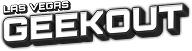 Las Vegas GeekOut